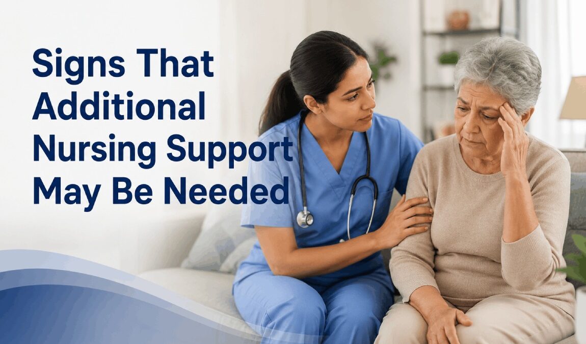 Signs That Additional Nursing Support May Be Needed